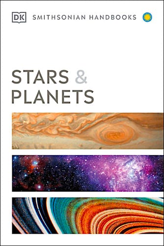 DK Smithsonian Handbook of Stars and Planets