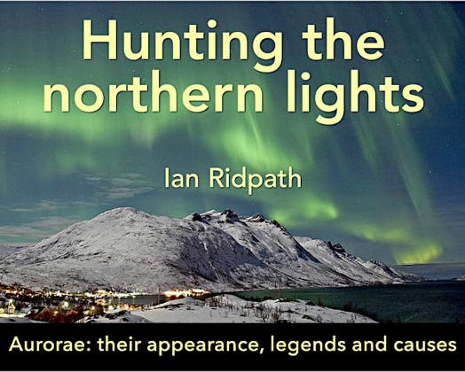 Hunting the northern lights. Aurorae: Their appearance, legends, and causes