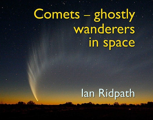 Comets Ghostly wanderers in space 