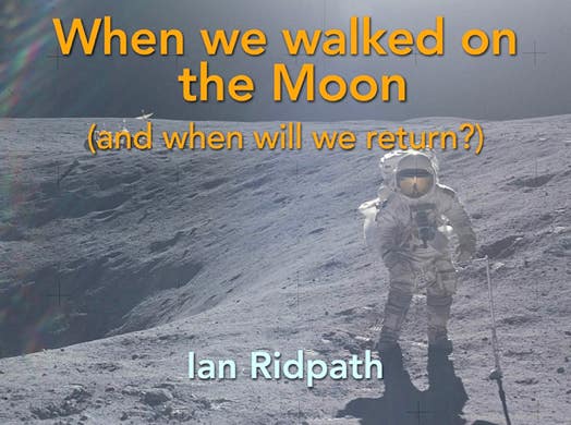 When we walked on the Moon And when will we return? 